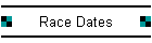 Race Dates
