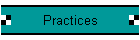 Practices